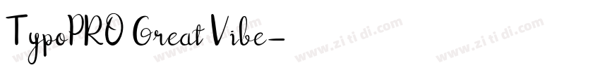 TypoPRO Great Vibe字体转换